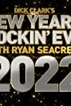 Dick Clark's New Year's Rockin' Eve with Ryan Seacrest 2022