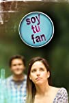 Soy tu fan