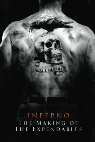 Inferno: The Making of 'The Expendables'