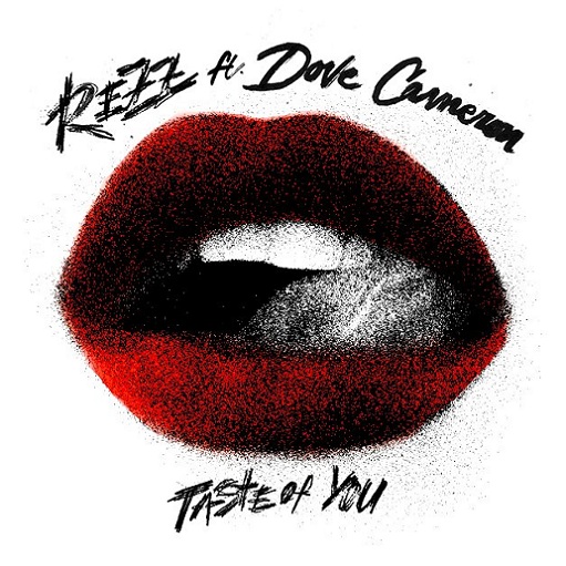 Rezz feat. Dove Cameron: Taste of You