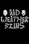 Bad Weather Films