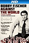 Bobby Fischer Against the World