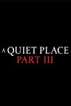 A Quiet Place III