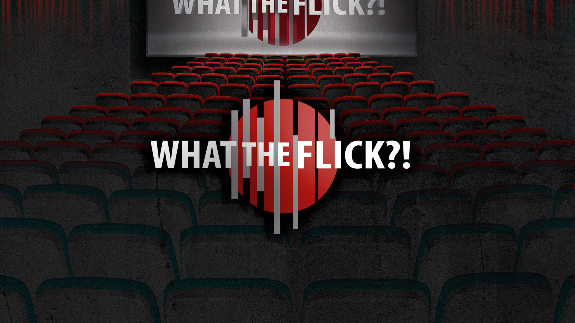 What the Flick?!