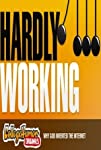 Hardly Working