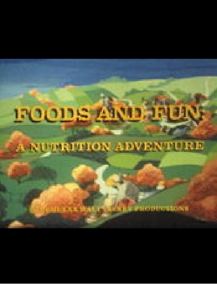 Foods and Fun: A Nutrition Adventure