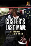 Custer's Last Man: I Survived Little Big Horn