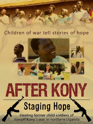 After Kony: Staging Hope