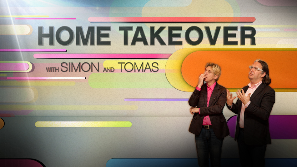 Home Takeover with Simon & Tomas