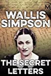 Wallis Simpson: The Secret Letters