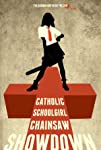Catholic Schoolgirl Chainsaw Showdown