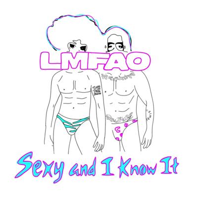 LMFAO: Sexy and I Know It