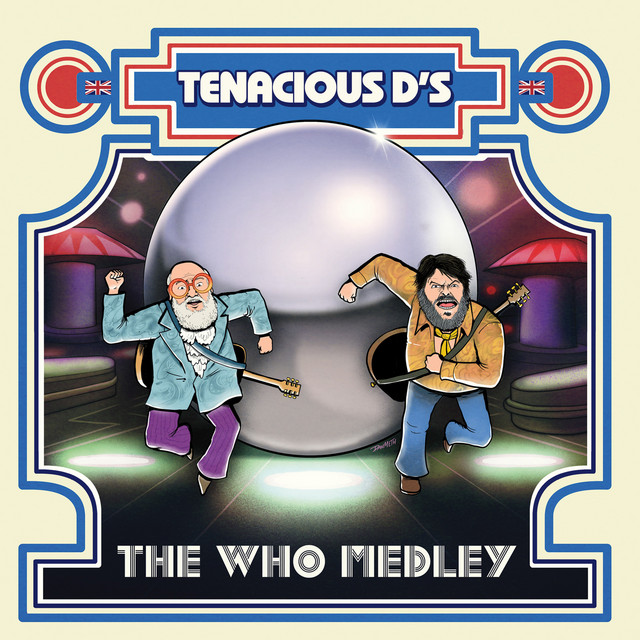 Tenacious D's the Who Medley