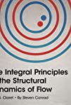 The Integral Principles of the Structural Dynamics of Flow