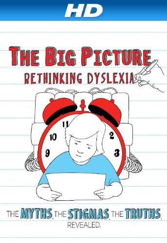 The Big Picture: Rethinking Dyslexia