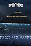 Black Eyed Peas & Shakira & David Guetta: Don't You Worry