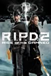R.I.P.D. 2: Rise of the Damned