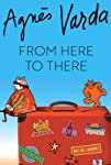Agnes Varda: From Here to There