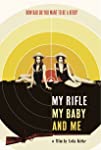 My Rifle, My Baby, and Me