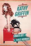 Kathy Griffin: Pants Off