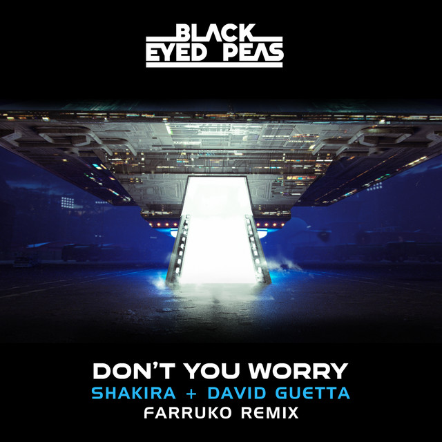 Black Eyed Peas & Shakira & David Guetta & Farruko: Don't You Worry