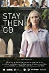 Stay Then Go