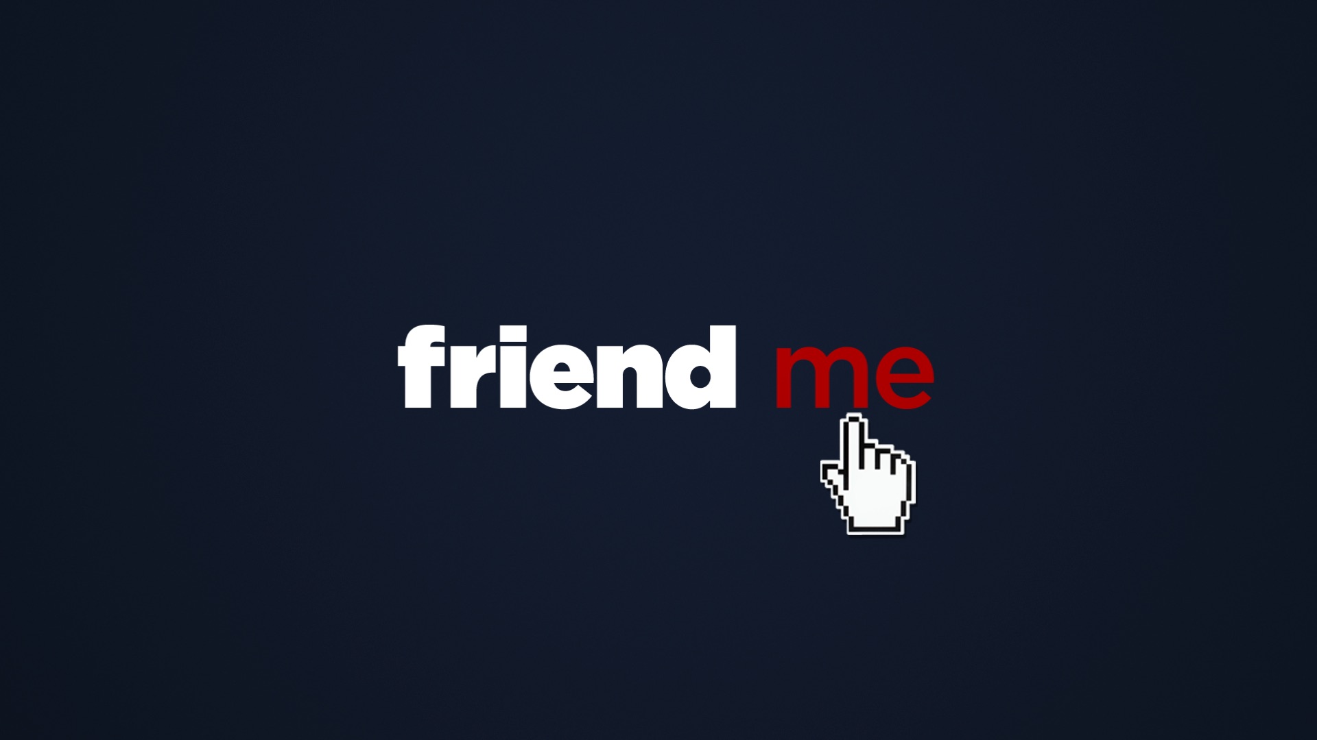 Friend Me