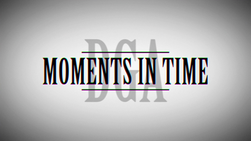 DGA Moments in Time