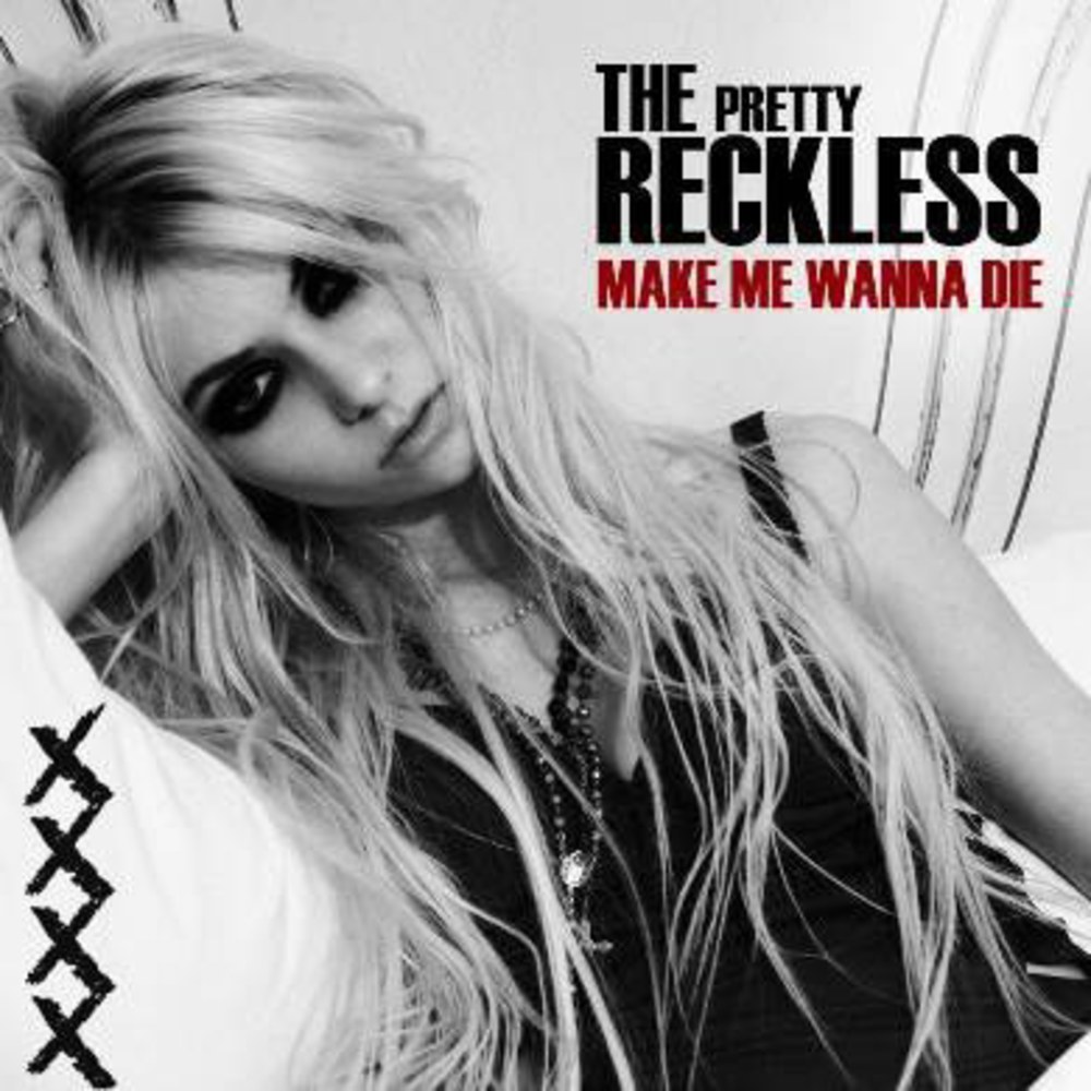 The Pretty Reckless: Make Me Wanna Die