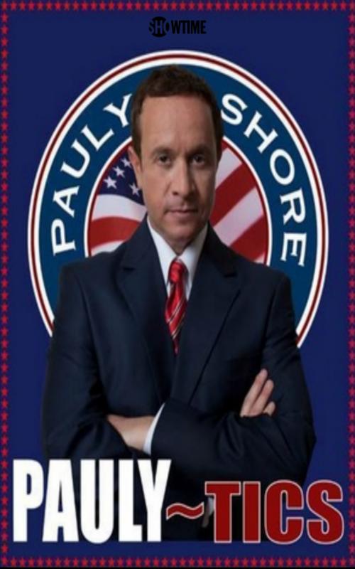 Pauly Shore's Pauly~tics