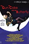 The Gun, the Cake and the Butterfly