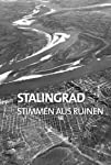 Stalingrad - Stimmen aus Ruinen