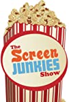 The Screen Junkies Show