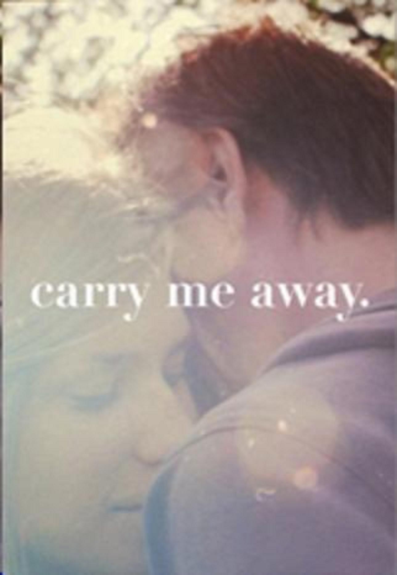 Carry Me Away