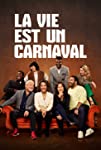 La vie est un carnaval