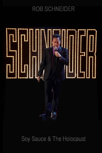 Rob Schneider: Soy Sauce and the Holocaust