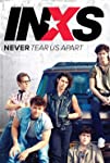 Never Tear Us Apart: The Untold Story of INXS