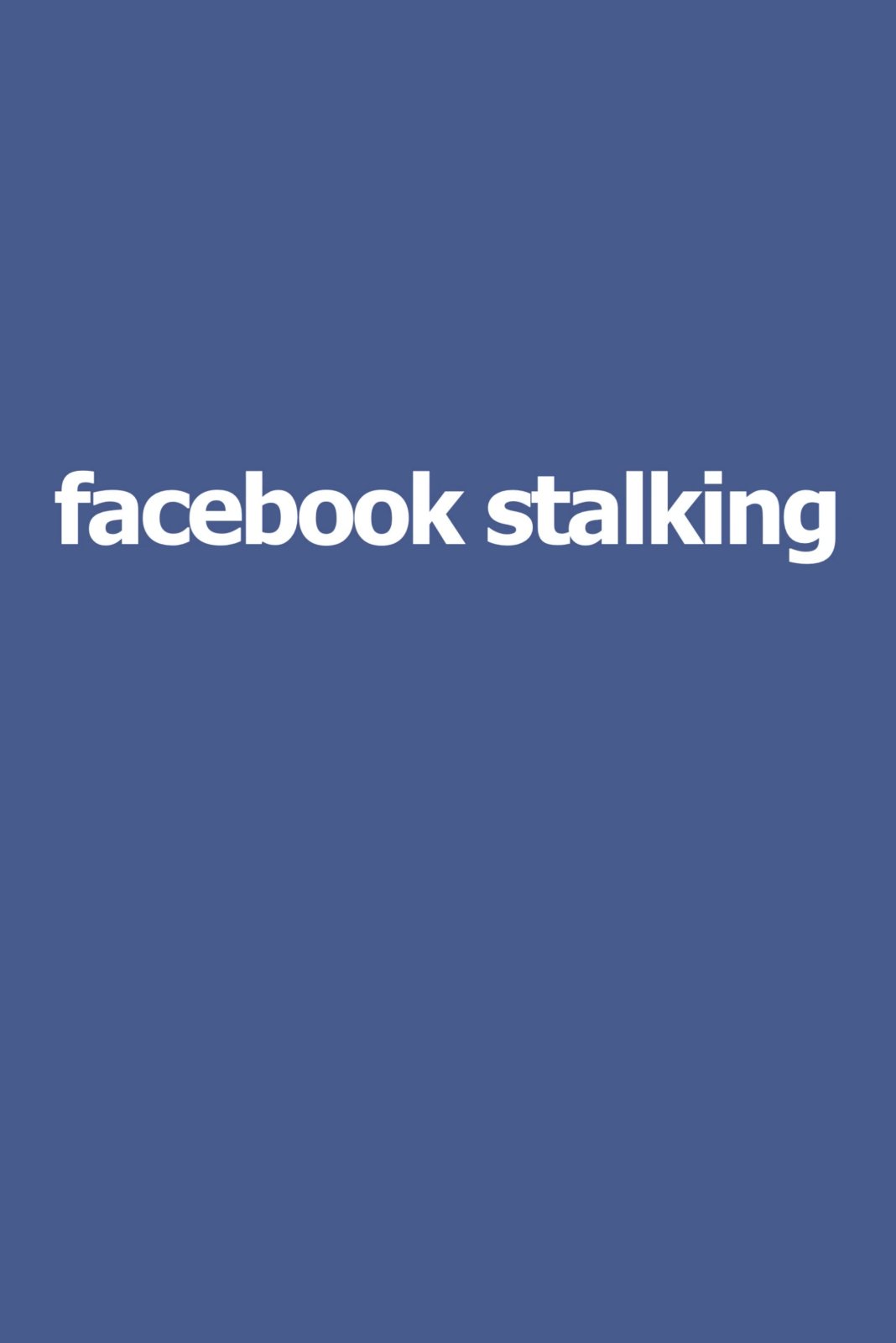 Facebook Stalking