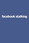 Facebook Stalking