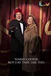 Tommy Cooper: Not Like That, Like This