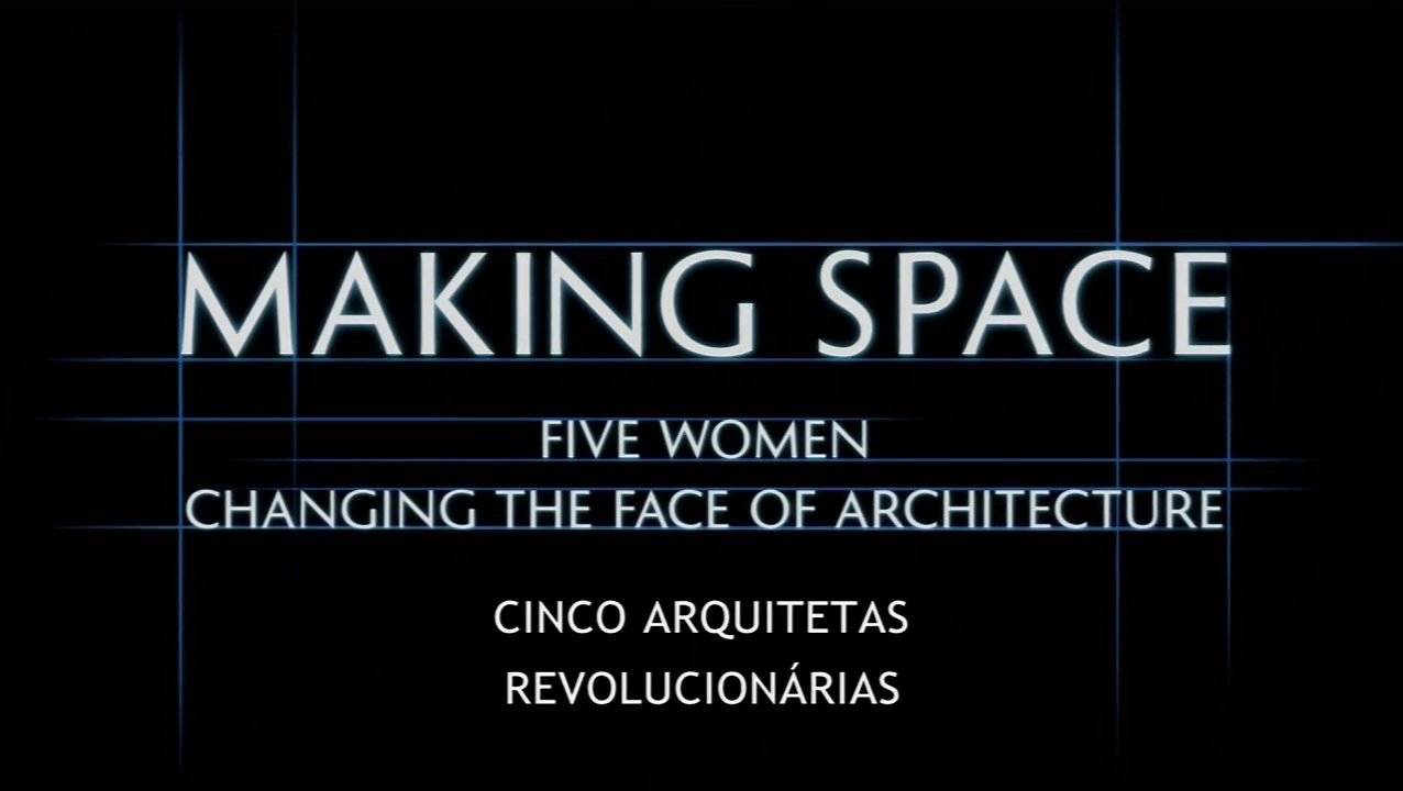 Making Space: 5 Women Changing the Face of Architecture