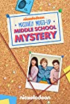 The Massively Mixed-Up Middle School Mystery