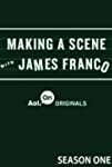 Making a Scene with James Franco