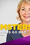 Momsters: When Moms Go Bad