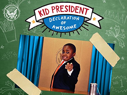 Kid President: Declaration of Awesome