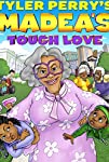 Madea's Tough Love