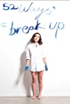 52 Ways to Break Up