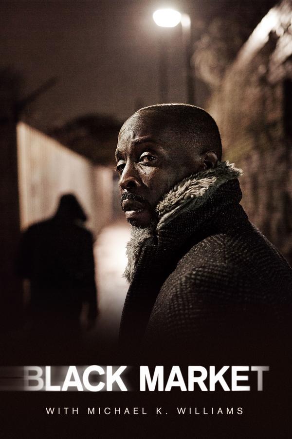 Black Market with Michael K. Williams