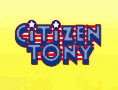 Citizen Tony
