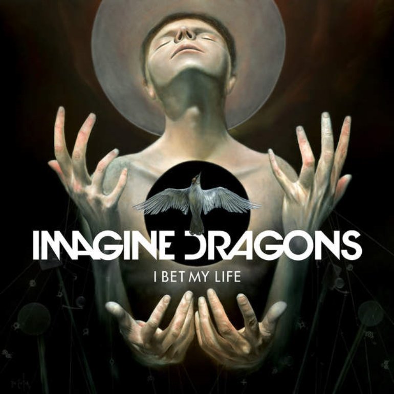 Imagine Dragons: I Bet My Life
